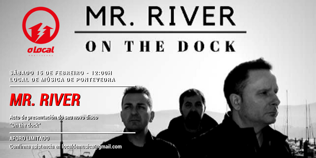 "MR. RIVER" presenta "On the dock"